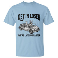 Get In Loser We're Late For Easter T Shirt Funny Easter Raccoon Frog Goose Humor