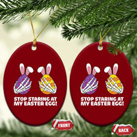 Stop Staring at My Easter Eggs Ceramic Ornament Funny Skeleton Bunny Easter