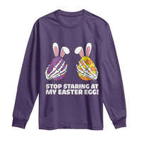 Stop Staring at My Easter Eggs Long Sleeve Shirt Funny Skeleton Bunny Easter