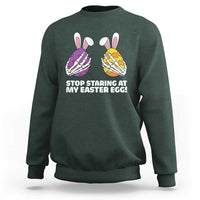 Stop Staring at My Easter Eggs Sweatshirt Funny Skeleton Bunny Easter