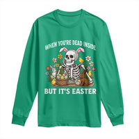 Funny Easter Skeleton Long Sleeve Shirt When You're Dead Inside But It's Easter