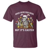 Funny Easter Skeleton T Shirt When You're Dead Inside But It's Easter