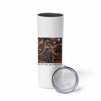 4th of July Raccoon Skinny Tumbler Chill The Fourth Out