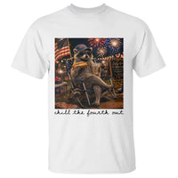 4th of July Raccoon T Shirt Chill The Fourth Out