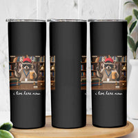 School Librarian Skinny Tumbler I Live Here Now Back to School