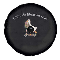 Silly Goose Librarian Spare Tire Cover Off To Do Librarian Stuff Book Lover Gift