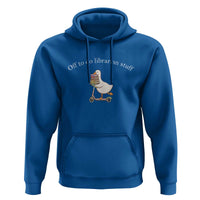 Silly Goose Librarian Hoodie Off To Do Librarian Stuff Book Lover Gift