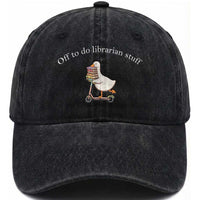 Silly Goose Librarian Washed Cotton Baseball Cap Off To Do Librarian Stuff Book Lover Gift