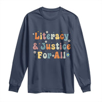 Literacy Justice for All Stop Book Banning Protect Librarian Long Sleeve Shirt