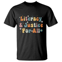 Literacy Justice for All Stop Book Banning Protect Librarian T Shirt