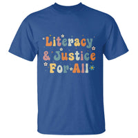 Literacy Justice for All Stop Book Banning Protect Librarian T Shirt