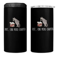 Just One More Chapter 4 in 1 Can Cooler Tumbler Funny Raccoon Reading Book Lover Gift