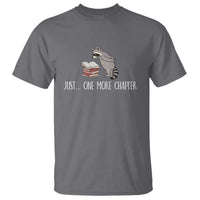 Just One More Chapter T Shirt Funny Raccoon Reading Book Lover Gift
