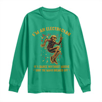 Funny Skeleton Electrician Long Sleeve Shirt I Am An Electrician If I Dance Without Music - Wonder Print Shop
