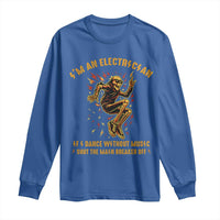 Funny Skeleton Electrician Long Sleeve Shirt I Am An Electrician If I Dance Without Music - Wonder Print Shop