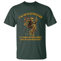 Funny Skeleton Electrician T Shirt I Am An Electrician If I Dance Without Music - Wonder Print Shop