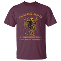 Funny Skeleton Electrician T Shirt I Am An Electrician If I Dance Without Music - Wonder Print Shop