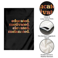 Black Pride Melanin Garden Flag Educated Motivated Elevated Melanated - Wonder Print Shop