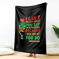 James Baldwin Throw Blanket I Can't Believe What You Say Because I See What You Do - Wonder Print Shop