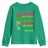 James Baldwin Youth Sweatshirt I Can't Believe What You Say Because I See What You Do - Wonder Print Shop