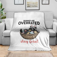 Funny Easter Raccoon Bunny Throw Blanket Bunnies Are Overrated Stay Feral