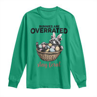 Funny Easter Raccoon Bunny Long Sleeve Shirt Bunnies Are Overrated Stay Feral