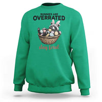 Funny Easter Raccoon Bunny Sweatshirt Bunnies Are Overrated Stay Feral