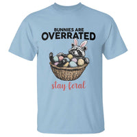 Funny Easter Raccoon Bunny T Shirt Bunnies Are Overrated Stay Feral