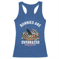 Funny Easter Raccoon Meme Racerback Tank Top Bunnies Are Overrated Stay Feral