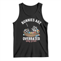 Funny Easter Raccoon Meme Tank Top Bunnies Are Overrated Stay Feral