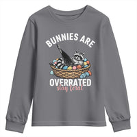 Funny Easter Raccoon Meme Youth Sweatshirt Bunnies Are Overrated Stay Feral