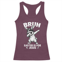 Christian Easter Bunny Racerback Tank Top Bruh Easter Is For Jesus