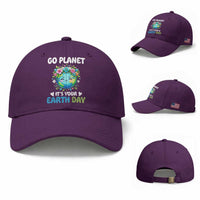 Go Planet It's Your Earth Day Baseball Cap Funny Sarcastic Nature Lover