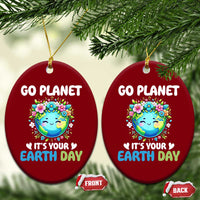 Go Planet It's Your Earth Day Ceramic Ornament Funny Sarcastic Nature Lover