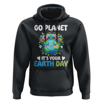 Go Planet It's Your Earth Day Hoodie Funny Sarcastic Nature Lover
