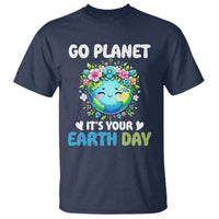 Go Planet It's Your Earth Day T Shirt Funny Sarcastic Nature Lover