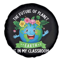 The Future Of Planet Is In My Classroom Spare Tire Cover Cute Earth with Floral Earth Day