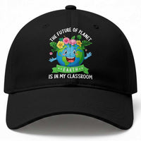 The Future Of Planet Is In My Classroom Baseball Cap Cute Earth with Floral Earth Day