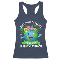 The Future Of Planet Is In My Classroom Racerback Tank Top Cute Earth with Floral Earth Day