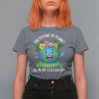The Future Of Planet Is In My Classroom T Shirt For Women Cute Earth with Floral Earth Day