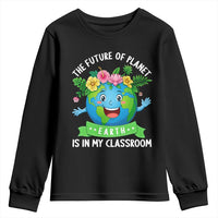 The Future Of Planet Is In My Classroom Youth Sweatshirt Cute Earth with Floral Earth Day