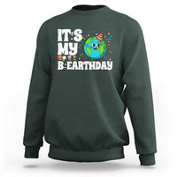 Earth Day Birthday Sweatshirt April 22 Nature Lover Eco Birthday Party Gift