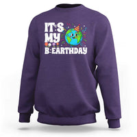 Earth Day Birthday Sweatshirt April 22 Nature Lover Eco Birthday Party Gift