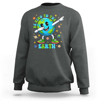 Be Kind To The Earth Sweatshirt Cute Environmental Awareness Earth Day