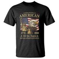 USA 250th Anniversary T Shirt America 1776-2026 Patriotic Eagle Liberty Bell