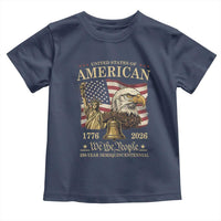 USA 250th Anniversary Toddler T Shirt America 1776-2026 Patriotic Eagle Liberty Bell