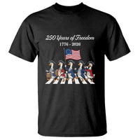 250 Years Of Freedom T Shirt Silly Goose Patriotic 4th of July