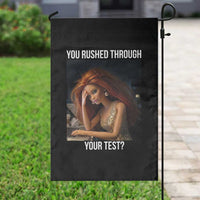 You Rushed Through Your Test Garden Flag Funny Test Day Teacher Meme