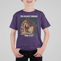 You Rushed Through Your Test T Shirt For Kid Funny Test Day Teacher Meme