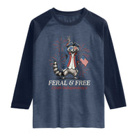Feral and Free Funny Raccoon 4th of July Raglan Shirt USA 250 Years Freedom Independence Anniversary Gift